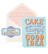 Greeting Card - Cake is Always a Good Idea